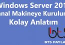 Windows Server 2012 – Sanal Makineye Kurulumu